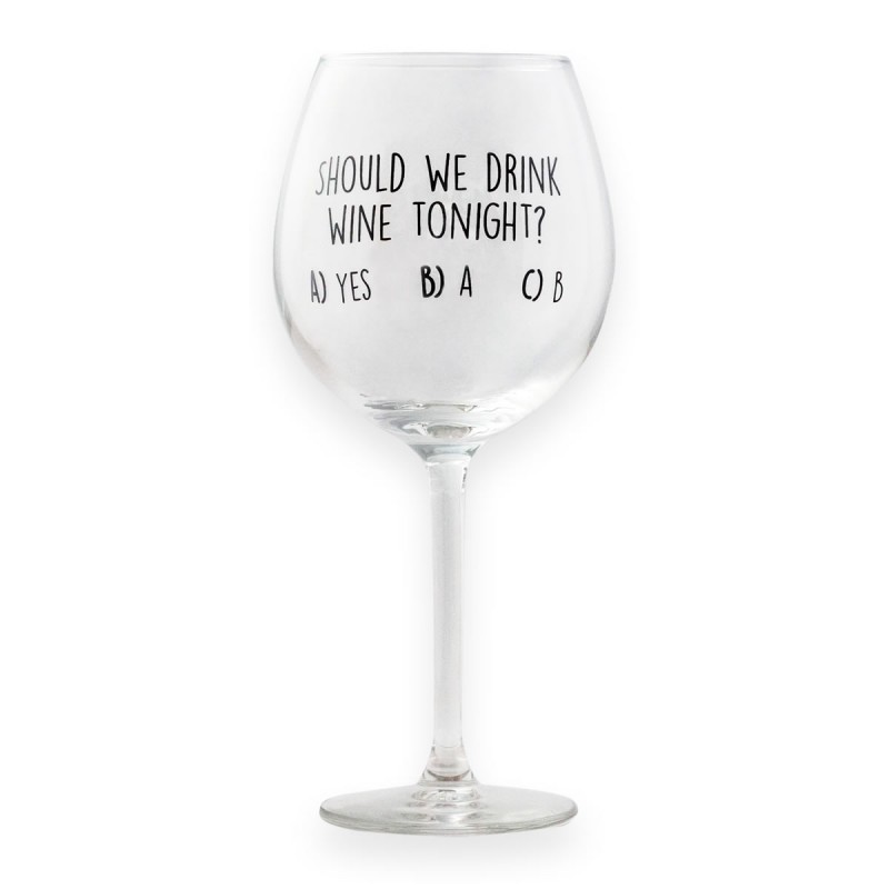 Calice da vino personalizzato &quot;SHOULD WE DRINK WINE TONIGHT&quot;