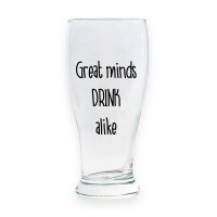Bicchiere da birra "GREAT MINDS DRINK ALIKE"
