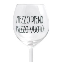 Calice da vino MEZZO PIENO MEZZO VUOTO